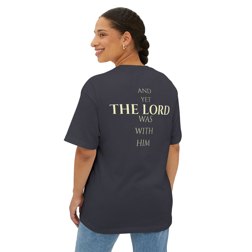 Boxy Tee — "And Yet The Lord Was With Him" Christian Faith Shirt