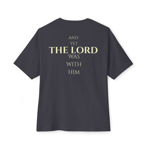 Boxy Tee — "And Yet The Lord Was With Him" Christian Faith Shirt